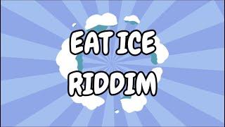 Eat Ice Riddim - Bouyon Instrumental