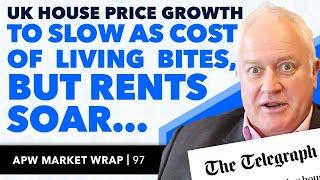 UK House Price Growth to SLOW....but Rents SOAR?!! | APW Market Wrap