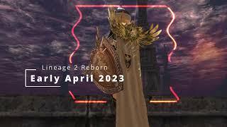 Lineage 2 Reborn - [Early April.2023]