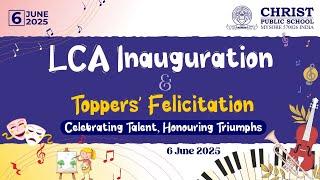LCA Inauguration and Toppers’ Felicitation | 6 June 2025 | Christ Public School, Mysuru