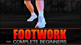 FOOTWORK For BEGINNERS