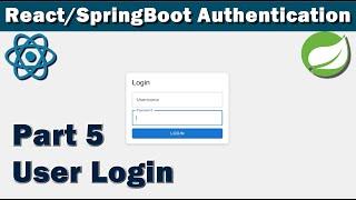 React/SpringBoot Authentication Part 5 - User Login WorkFlow