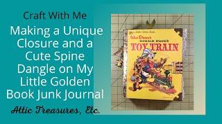 Little Golden Book Junk Journal - Making the Unique Closure and the Spine Dangle