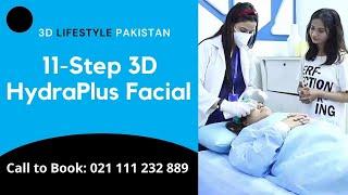 11-Step 3D HydraPlus Facial | Advanced Remedy For Your Skin ||