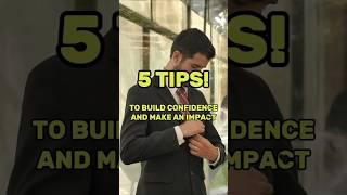 5 Tips to Build Confidence and Make an Impact