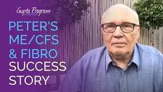 Peter's CFS & Fibromyalgia Success Story- Gupta Program