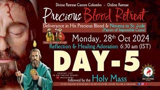 (LIVE) DAY - 5, Precious Blood - Deliverance in His blood Retreat | Monday | 28 Oct 2024 | DRCC