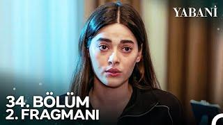 Yabani 34. Bölüm 2. Fragmanı | "Çantada Ne Vardı Çağla?"