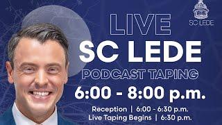 SC Lede Podcast Taping - October 30, 2024