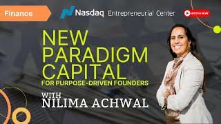 New Paradigm Capital for Purpose-Driven Founders with Nilima Achwal