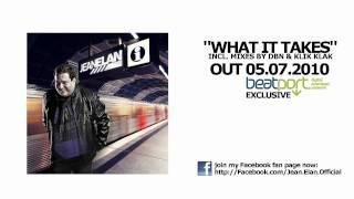 Jean Elan - What It Takes (Original Mix) - OFFICIAL