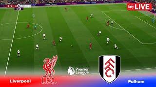 LIVE : Liverpool vs Fulham | English - Premier League 2024 | Full Match | PES Game Simulation