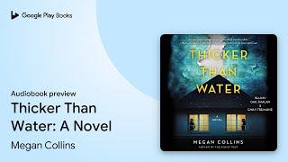 Thicker Than Water: A Novel by Megan Collins · Audiobook preview