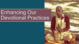 Enhancing Our Devotional Practices