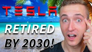 Retire on TESLA Stock by 2030: How Many Shares?! (UPDATED)