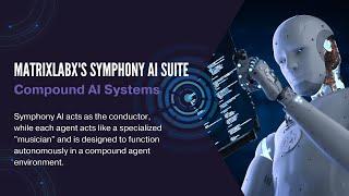 MatrixLabX's Symphony AI Suite - Compound AI Systems Matrix Marketing Group @MatrixLabX