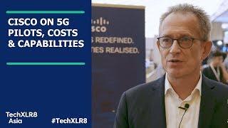 Cisco on 5G Pilots, Capabilities & Costs | TechXLR8 Asia