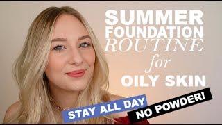 FOUNDATION ROUTINE for OILY SKIN - NO POWDER!