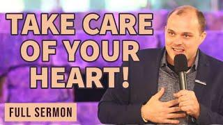 Take Care Of Your HEART! | Brother Chris Full Sermon