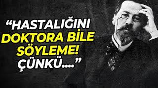 Hem Hastaları Hem İnsanlığı İyileştiren Anton Çehov’dan Unutulmaz Hayat Dersleri