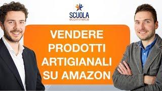 Come Vendere Prodotti Artigianali e Fatti a Mano di Alta Qualità Online su Amazon