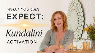 What to Expect in Kundalini Activation  (Watch this Before)