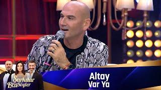 Altay - VAR YA