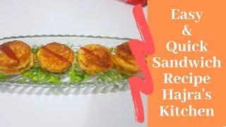 Quick and Easy Sandwiches | Hajra's Kitchen