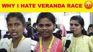 Why I hate Veranda Race -  இவளோ Open ஆவா சொல்றது  | Student's Review | 7305092214 | Veranda Race