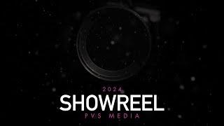 PVS Media Showreel 2024