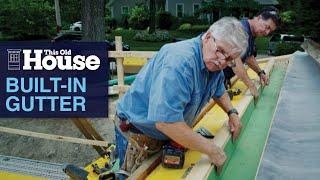 Installing a Built-In Gutter | This Old House