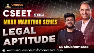 CSEET JAN 25 || MAHA MARATHON || LEGAL APTITUDE || CS SHUBHAM MODI