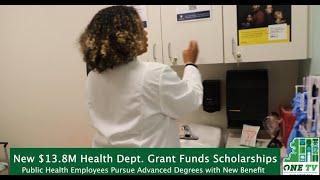 ONE TV Special: Special: New Public Health Grant Funds Scholarships for County Employees