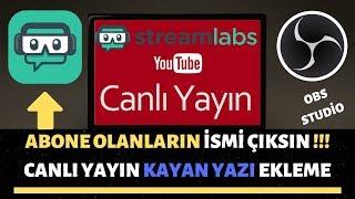 CANLI YAYINDA ABONE OLANLARIN İSMİ ÇIKSIN ! OBS KAYAN YAZI EKLEME ! [2019]