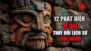 Bí Ẩn Khảo Cổ: 12 Phát Hiện Vĩ Đại Thay Đổi Lịch Sử Loài Người