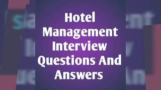 Hotel Management Interview Questions And Answers