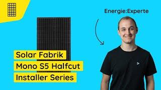 Solar Fabrik Mono S5 Halfcut Installer Series: In 2 Min ausgecheckt