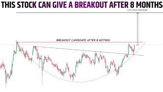 THIS STOCK CAN BREAKOUT AFTER 8 MONTHS | BEST STOCKS FOR SWING AND LONGTERM TRADING ||