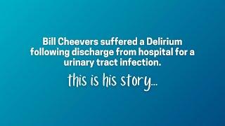 Recovering from Delirium, Bill Shares What to Look Out For