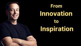 Elon Musk - Role Model | The Visionary Leader: Exploring the Impactful Legacy of Elon Musk