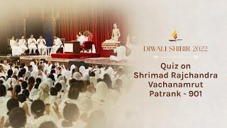 Quiz on Shrimad Rajchandra Vachanamrut Patrank - 901 | Diwali Shibir 2022