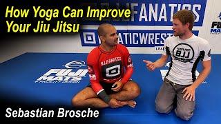 How Yoga Can Change Your Jiu Jitsu - Sebastian Brosche