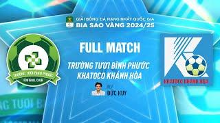 FULL MATCH: TRƯỜNG TƯƠI BÌNH PHƯỚC - KHÁNH HÒA | HNQG BIA SAO VÀNG - V.LEAGUE 2 2024/25