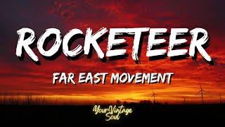 Far East Movement - Rocketeer (Lyrics)