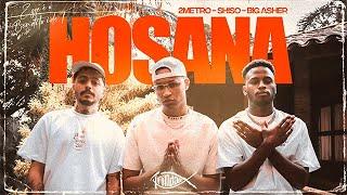 2metro, Shiso & Big Asher | Hosana | Trindade Records | (Video oficial)