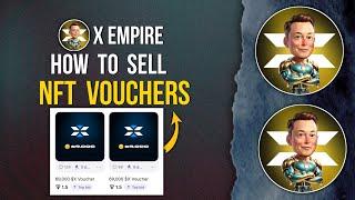 X EMPIRE | How to Sell NFT Vouchers #muskempire #xempireairdrop