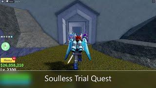 How To Do Soulless Trial Quest in Blox Fruits | Tushita Scroll