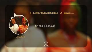 Candy Bleakz (feat. Simi)- Wale (Remix) [Lyric Video]