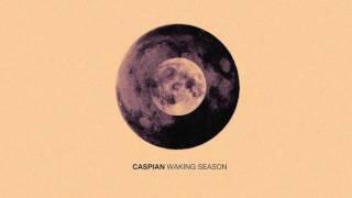 Caspian - Long The Desert Mile