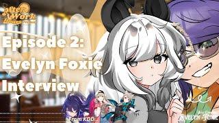 【AFTER WORK HOURS】Evelyn Foxie  Voice Actor Interview! | Episode 2 | A YouTube Audio Podcast